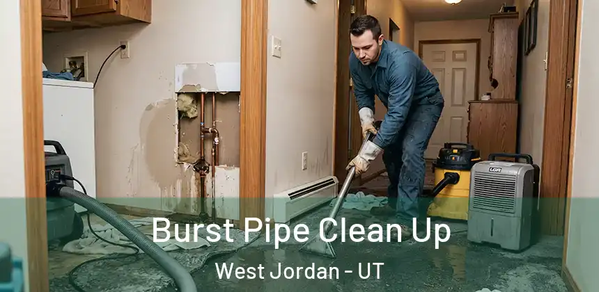 Burst Pipe Clean Up West Jordan - UT