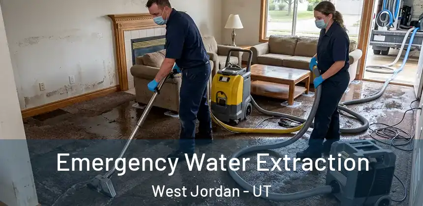 Emergency Water Extraction West Jordan - UT