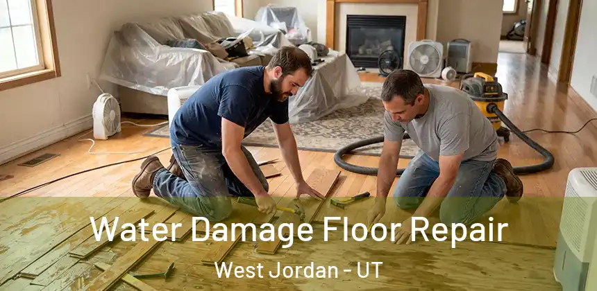 Water Damage Floor Repair West Jordan - UT